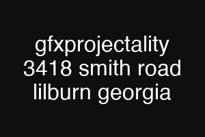 gfxprojectality 3418 smith road lilburn georgia